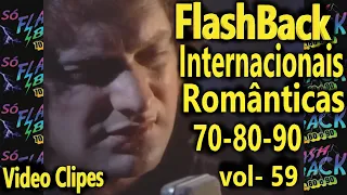 As Melhores Internacionais do FlashBack 70-80-90  Vol- 59  Video Clipes