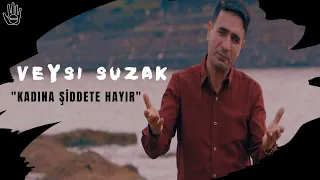 VEYSİ SUZAK "KADINA ŞİDDETE HAYIR" - KLİP 2023 - (4K ULTRA HD)