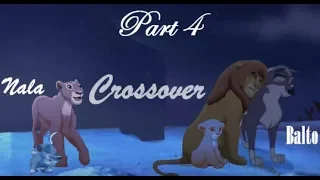 Crossover Balto & Nala Parte 4