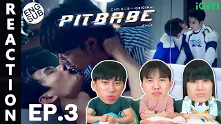 (ENG SUB) [REACTION] Pit Babe The Series | EP.3 | IPOND TV