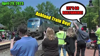 Ashland Train Day - April 29, 2023 - Look At All the Railfanners - And Trains Too!