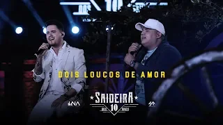 Humberto e Ronaldo - Dois Loucos de Amor -DVD #SaideiraDos10Anos