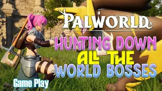 PALWORLD | On The Hunt For World Bosses! Gameplay [Ep.6]