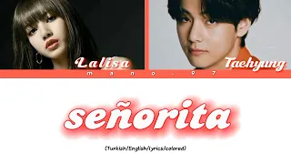 LISA X TAEHYUNG - SEÑORITA [AI COVER] (Turkish/English/lyrics/colored) @BTS @BLACKPINK