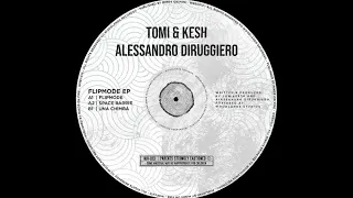 Tomi&Kesh, Alessandro Diruggiero - FlipMode (Original Mix)