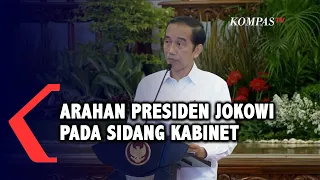 [FULL] Arahan Presiden Joko Widodo Dalam Sidang Kabinet Paripurna di Istana Negara