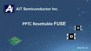 PPTC Resettable FUSE | AiT Semiconductor