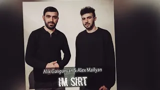 Alex Mailyan ft Alik Gasparyan - Im Sirt (Official Music)