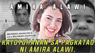 ALAMIN ANG BUONG KATOTOHANAN SA PAGKATAO NI AMIRA ALAWI.