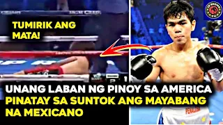 UNANG LABAN NG PINOY SA AMERIKA PINATAY SA LAKAS NG SUNTOK  ANG HAMBOG NA MEXICAN BOXER!