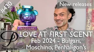 New perfumes Feb 2024 feat. Moschino, Penhaligon's, Bulgari on Persolaise Love At First Scent ep 430