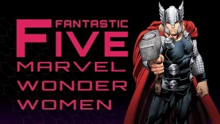 5 Best Marvel Wonder Women - Fantastic Five