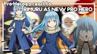 Pro Heroes react to Rimuru as new Pro Hero | My Au | Original