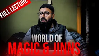 World of Magic and Jinns | Tuaha Ibn Jalil | Full Lecture