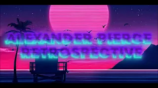 Alexander Pierce - Retrospective