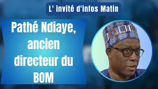 L'invité d'infos matin | Pathé Ndiaye, ancien directeur du BOM