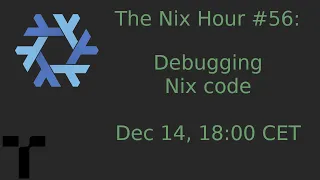 The Nix Hour #56 [Debugging Nix code]