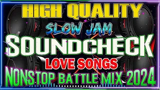 HIGH QUALITY SOUNDCHECK LOVESONG NONSTOP 💥 BATTLEMIX 2024 🔥NEW RAGATAK REMIX 2024