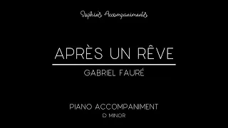 Après un Rêve by Gabriel Fauré - Piano Accompaniment in D Minor