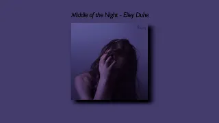 Elley Duhe - Middle of the Night [Tiktok Version] (Slowed And Reverb + Underwater) Lyrics