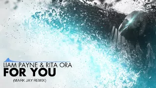 [HOUSE] Liam Payne & Rita Ora - For You (Mark Jay Remix)