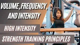 Volume, Frequency, and Intensity | High Intensity Strength Training Principles | Body by Science