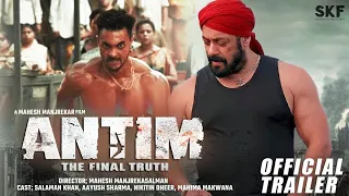 Antim: The Final Truth ( Official trailer) | Salman Khan | Aayush Sharma | SKF | Releasing 2021