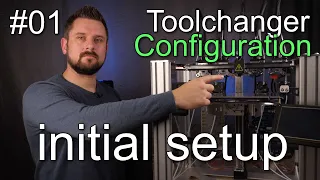 E3D Toolchanger - Configuration #01 - Initial Setup