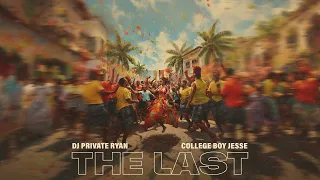 Dj Private Ryan x College Boy Jesse - The Last (Official Audio) | BATTALION Music | Soca 2024