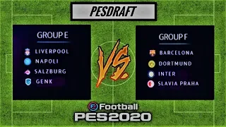 PES 2020 PESDRAFT - (E vs F) UEFA ŞAMPİYONLAR LİGİ GRUPLARI