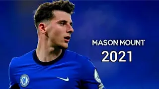 Mason Mount - Amazing Goals & Skills Show 2021 HD