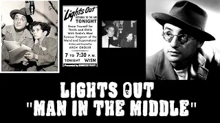 Lights Out | Old Time Radio Episode | Man In The Middle | August 25, 1945