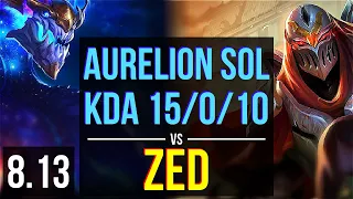 AURELION SOL vs ZED (MID) ~ KDA 15/0/10, Legendary ~ Korea Challenger ~ Patch 8.13
