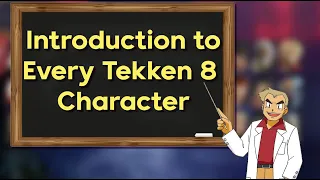 An Introduction to Every Tekken 8 Character