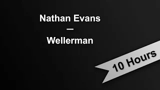 WELLERMAN - Nathan Evans (10 Hours On Repeat)