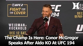 Conor McGregor's Post-Fight Press Conference After 13-Second KO Of Jose Aldo At UFC 194 (Unedited)