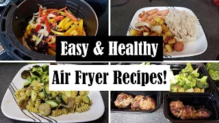 EASY & HEALTHY AIR FRYER RECIPES!