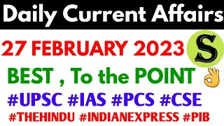 27 February 2023 Daily Current Affairs by study for civil services UPSC uppsc 2023 uppcs bpsc pcs