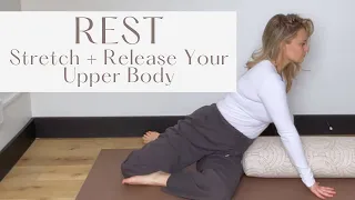 REST | Stretch + Release Your Shoulders, Neck + Spine  | 17 Minute Practice