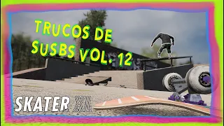 😎✔️RETADO por SUBS en SKATER XL Vol.12✔️😎