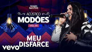Yasmin Santos - Meu Disfarce (Ao Vivo)