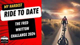 Fred Whitton 2024 YOU HAVE TO TRY THIS EVENT!!!