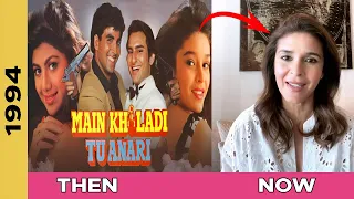 MAIN KHILADI TU ANARI (1994-2023) MOVIE CAST || THEN AND NOW || #thenandnow50 #bollywood