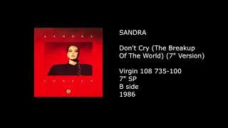 SANDRA - Don't Cry (The Breakup Of The World) (7'' Version) - 1986