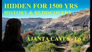 Hidden from the world for 1500 yrs I How were they rediscovered ? Ajanta Ellora caves I Ajanta caves