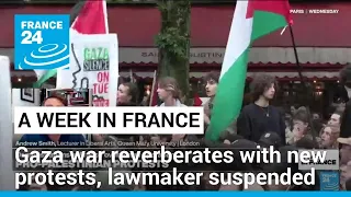 Gaza war reverberates in France with new protests and a lawmaker suspended • FRANCE 24 English