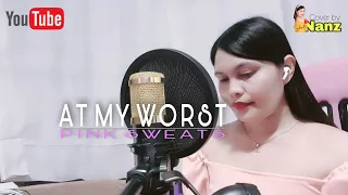 Pink Sweat$- At my Worst (Acoustic) || Nanz Cover