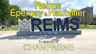 Reims, Épernay, Hautviller. In search of CHAMPAGNE