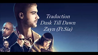 Zayn-Dusk Till Dawn-Traduction(Ft.Sia)