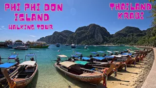 KRABI 4K-PHI PHI DON ISLAND THAILAND-WALKING TOUR AROUND HIS SMALL TOWN AND ITS BEACHES-JANUARY 2023